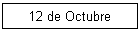 12 de Octubre