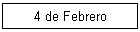 4 de Febrero